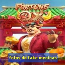 fotos de fake meninas